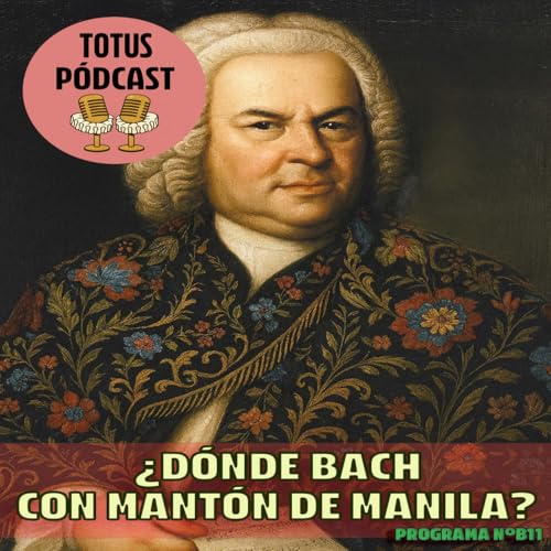 &iquest;D&oacute;nde Bach con mant&oacute;n de Manila?