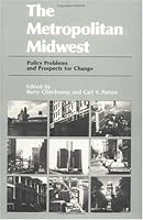 The Metropolitan Midwest: Policy Problems and Prospects for Change 0252011147 Book Cover
