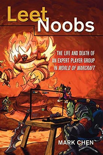 Leet Noobs: The Life and Death of an Expert Player Group in World of Warcraft: 55