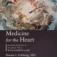 Medicine for the Heart Audiolibro Por Dwain Eckberg MD arte de portada