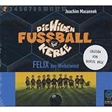 Cover zum Buch Die wilden Fußballkerle: Felix, der W...