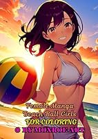 Female Manga Beach Ball Girls For Coloring B0F5WH9P45 Book Cover