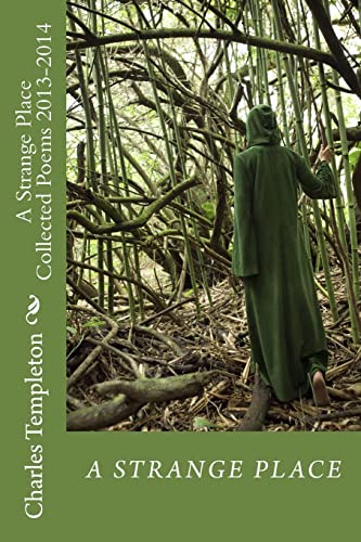 A Strange Place: Collected Poems 2013-2014