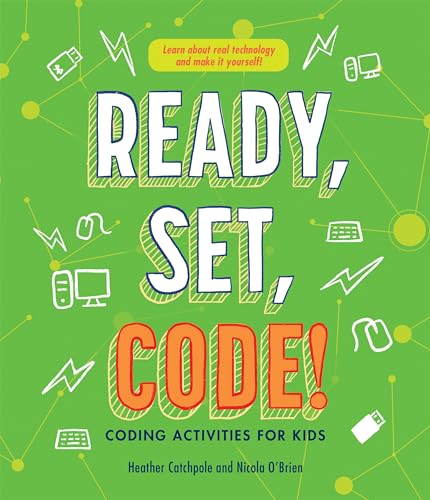  Ready, Set, Code!: Coding Activities for Kids