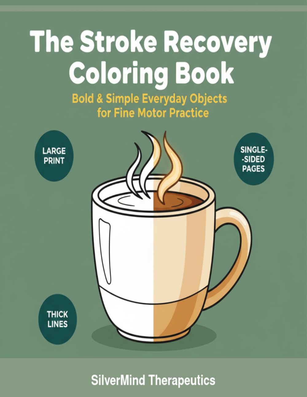 The Stroke Recovery Coloring Book: Bold & Simple Everyday Objects for Fine Motor Practice
