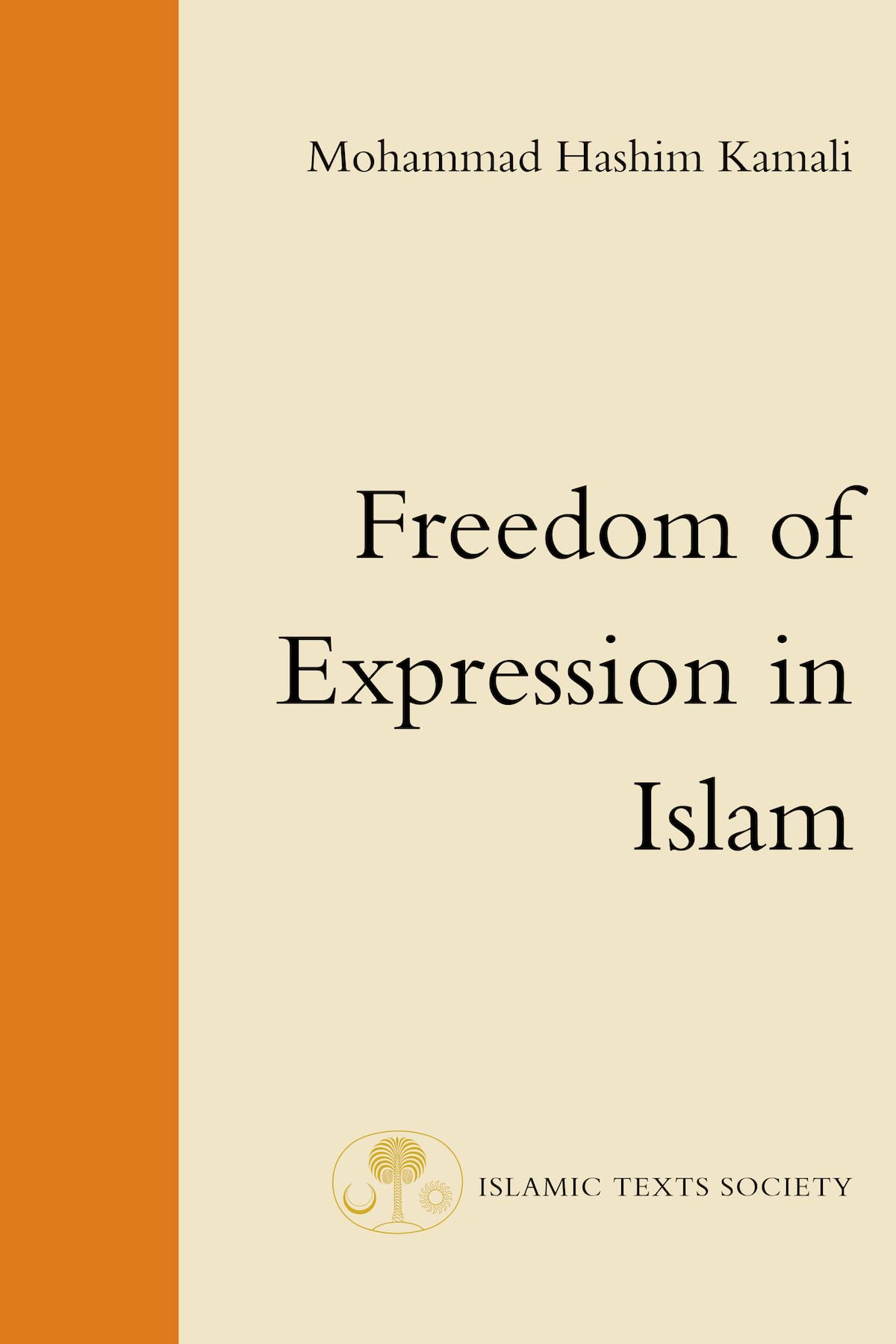 Freedom of Expression in Islam (Fundamental Rights and Liberties in Islam Series)