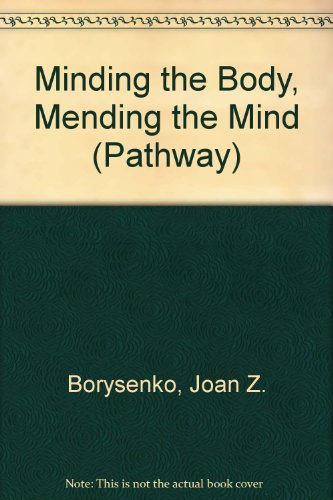 Minding The Body, Mending The Mind 0553175149 Book Cover