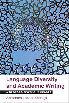 Language Diversity and Academic Writing & Critical Reading and Writing: A Bedford Spotlight Reader