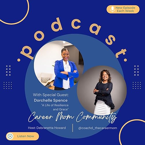 "A Life of Resilience and Grace" with Guest Dorchelle Spence cover art