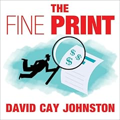 The Fine Print Audiolibro Por David Cay Johnston arte de portada