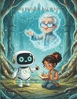 Habibot: The World in Code – Arc 2: The Hidden Pattern: Collector’s Edition – A Story of Curiosity, Courage, and Coding B0G1Z6BN5Y Book Cover