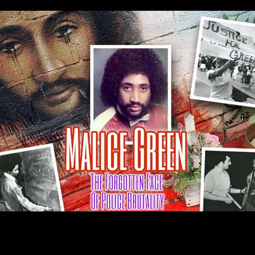 Malice Green | The Forgotten Face Of Police Brutality