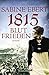 1815 - Blutfrieden: Roman