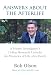 Answers about the Afterlife: A Private Investigator's 15-Year Research Unlocks the Mysteries of Life after Death