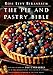 The Pie and Pastry Bible