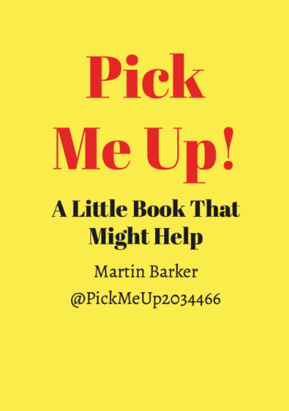 Pick Me Up! A Little Book That Might Help