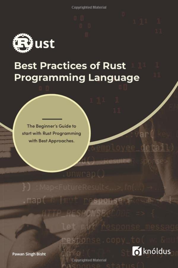 Best Practices of Rust Programming Language: The Beginner’s Guide to ...