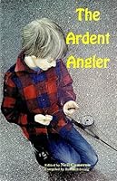 The Ardent Angler 0969851804 Book Cover