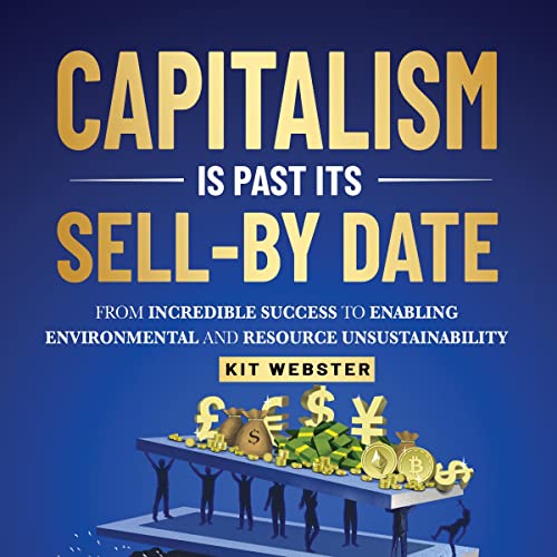 Capitalism Is Past Its Sell-By Date by Kit Webster episode artwork