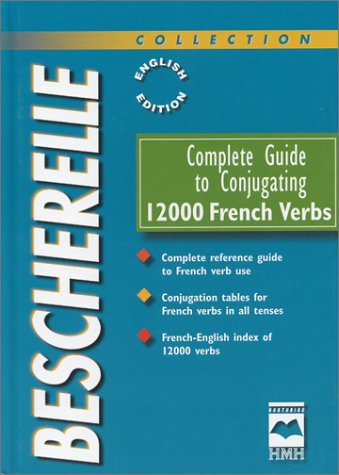 Complete Guide to Conjugating 12000 French Verbs 2890458083 Book Cover