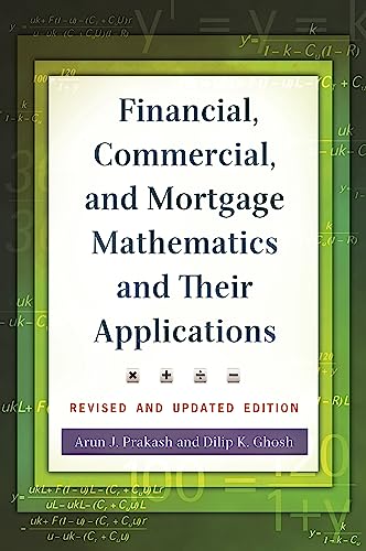 Financial, Commercial, and Mortgage Mathematics and Their Applications (English Edition)
