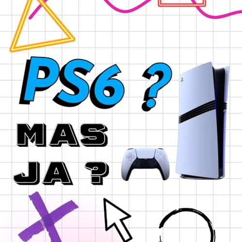 PS6 Chegando mas j&aacute;?