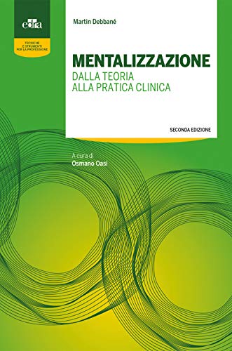 Mentalizzazione. Dalla teoria alla pratica clin