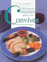 Download DELICIEUSES RECETTES POUR VOS CONVIVES PDF