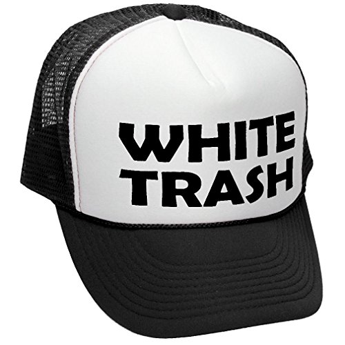 White Trash - Redneck Funny Ghetto USA - Adult Trucker Cap Hat, Black