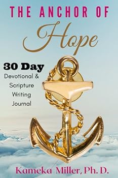 Paperback The Anchor of Hope: 30 – Day Devotional and Scripture Writing Journal Book