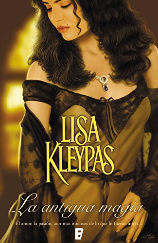 La antigua magia (Spanish Edition) - Kindle edition by Kleypas, Lisa