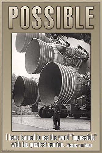 I have learned to use the word impossible with the greatest caution Wernher von Braun Poster Print by Wilbur Pierce (18 x 24)