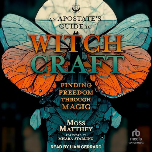 Audiobook: An Apostate's Guide to Witchcraft by Moss Matthey, Mhara Starling - foreword by episode artwork