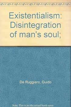 Hardcover Existentialism: Disintegration of man's soul; Book