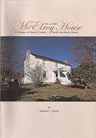 The Ca. 1840 McElroy House: A Glimpse of Yancey County, North Carolina's History 1578642590 Book Cover