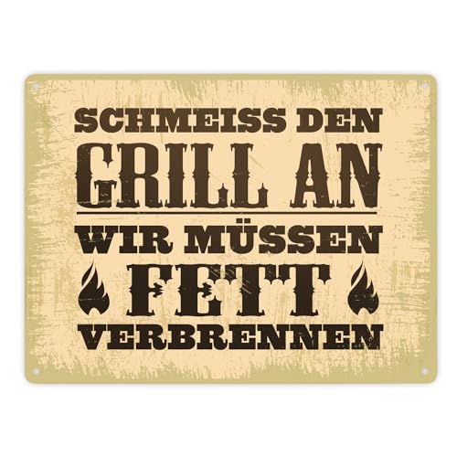 Schmeiss den Grill an wir müssen Fett verbrennen Metallschild XXL mit Aufschrift Motiv
