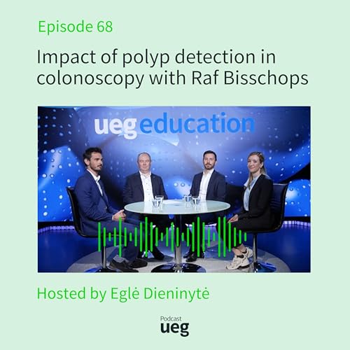 UEG Online Courses x UEG Podcast: Impact of polyp detection in colonoscopy