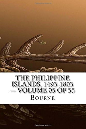 The Philippine Islands, 1493-1803 - Volume 05 of 55