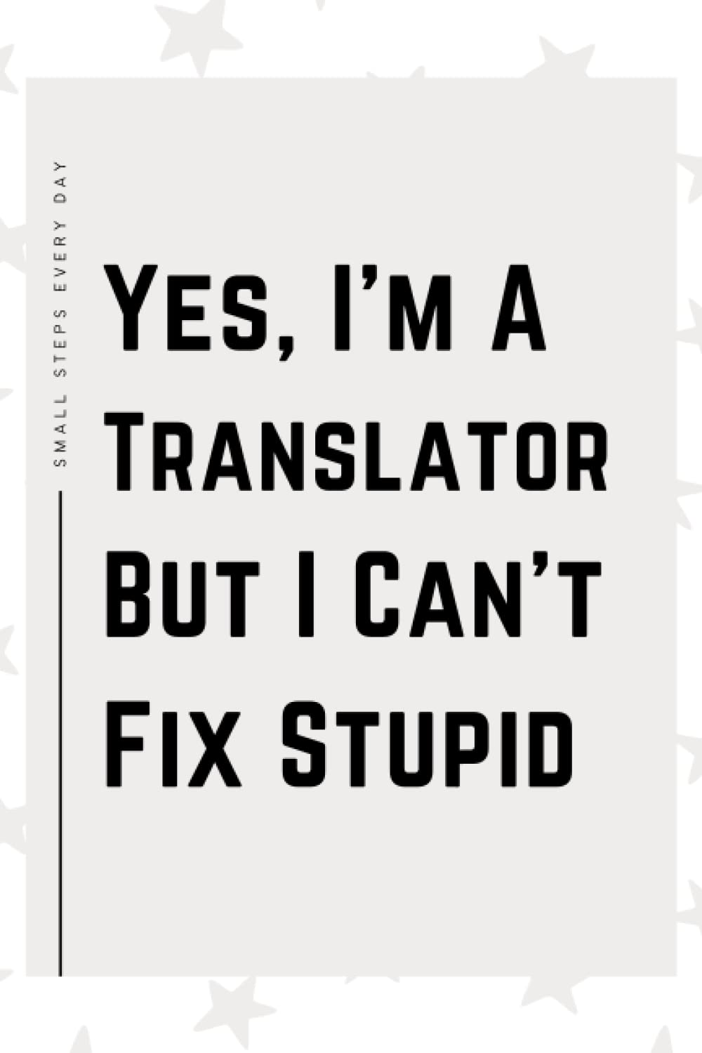 Translator Gifts: Blank Lined Journal Notebook, an Appreciation Thank You and Funny Gift for Translators