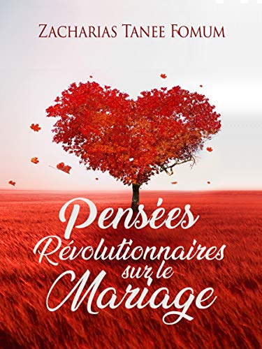 Télécharger Pensées Révolutionnaires Sur Le Mariage (Dieu, le Sexe et Toi t. 7) PDF Ebook En Ligne
