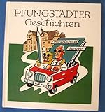  Pfungstädter Geschichten ....vorwiegend heiter , Band 1