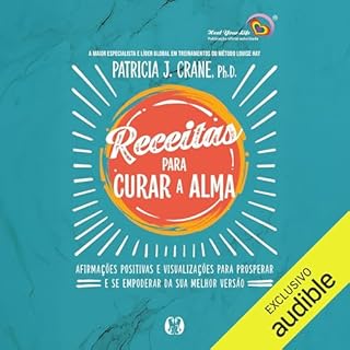 Receitas para curar a alma Audiolivro Por Patricia J. Craine capa