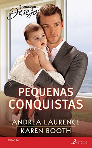 Pequenas conquistas (Harlequin Desejo Livro 263)