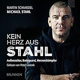 brunnen verlag versteigerung  Kein Herz aus Stahl: Außenseiter, Bodyguard, Herzenskämpfer