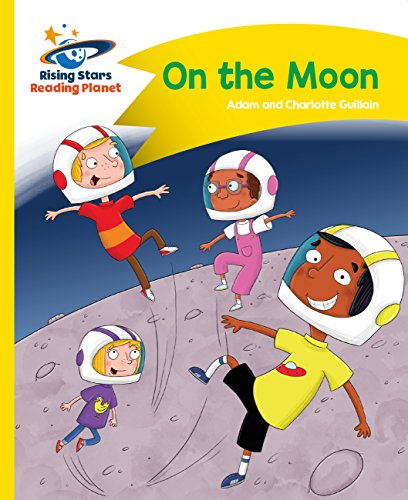 Reading Planet - On the Moon - Yellow: Comet Street Kids (Rising Stars Reading Planet) (English Edition)