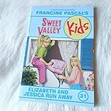 Elizabeth and Jessica Run Away (Sweet Valley Kids #31)