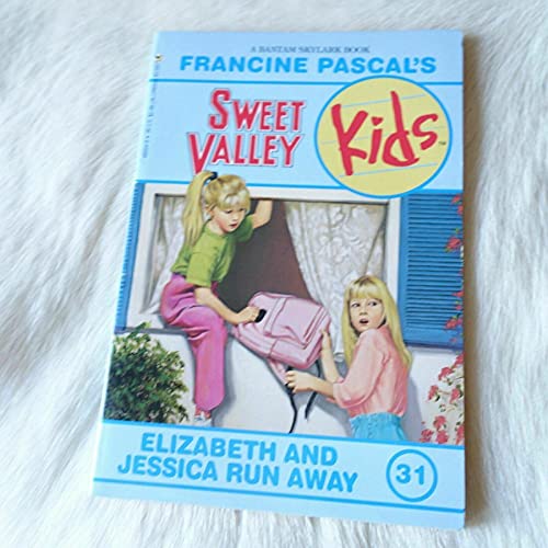 Elizabeth and Jessica Run Away (Sweet Valley Kids #31)