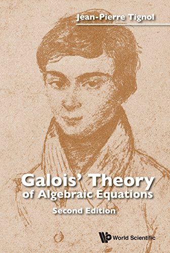 Galois' Theory Of Algebraic Equations (Second Edition): 2nd Edition