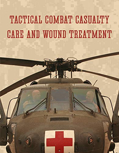 Tactical Combat Casualty Care and Wound Treatment