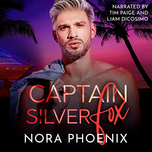 Captain Silver Fox An Age Gap MM Romance (HörbuchDownload) Nora Phoenix, Tim Paige, Liam